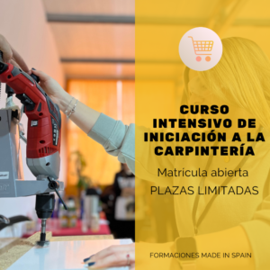 Curso Intensivo de Iniciación a la Carpintería + Acompañante